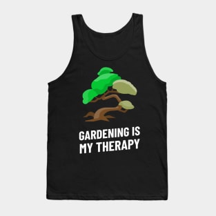 gardening is my therapy Tank Top